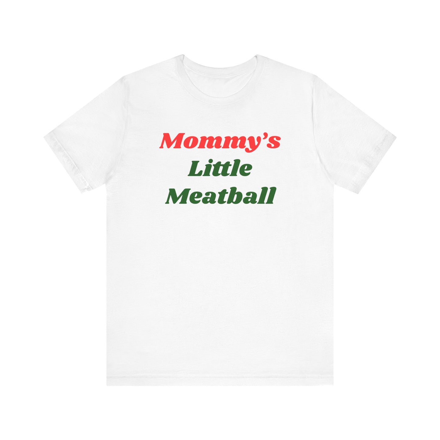 MOMMY'S LITTLE MEATBALL TEE